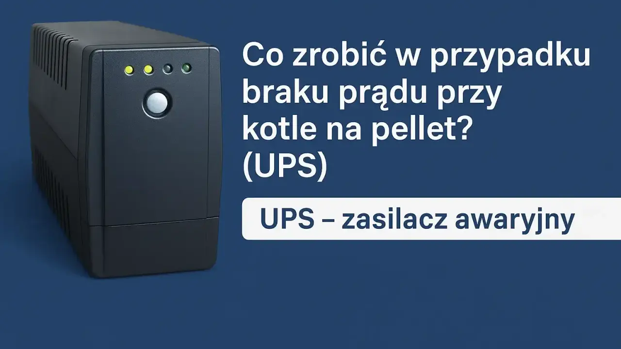 Czarny UPS obok tekstu "Co zrobić w przypadku braku prądu przy kotle na pellet? (UPS) UPS – zasilacz awaryjny".